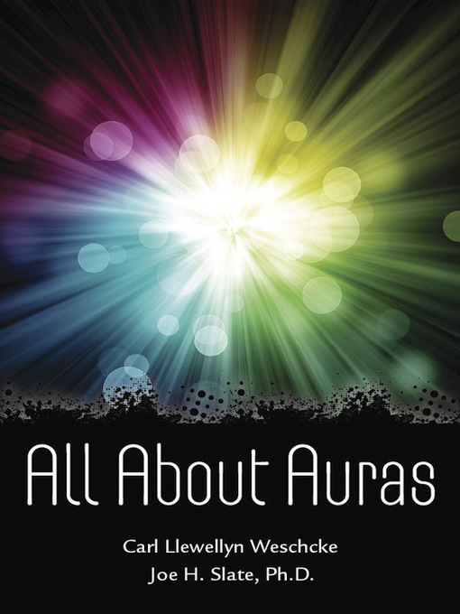 Title details for All About Auras by Carl Llewellyn Weschcke - Available
